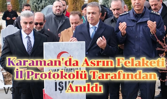 KARAMAN'DA ASRIN FELAKETİ İL PROTOKOLÜ TARAFINDAN ANILDI 