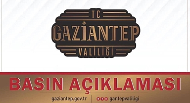 GAZİANTEP VALİLİĞİ BASIN AÇIKLAMASI 