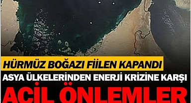 Hürmüz Boğazı kilitlendi: Asya enerji krizine karşı alarmda!