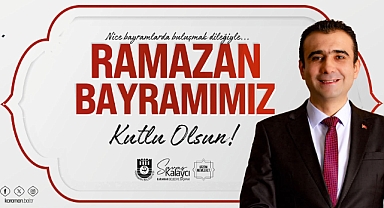 KARAMAN BELEDİYE BAŞKANIMIZ SAYIN SAVAŞ KALAYCI’NIN RAMAZAN BAYRAMI MESAJI