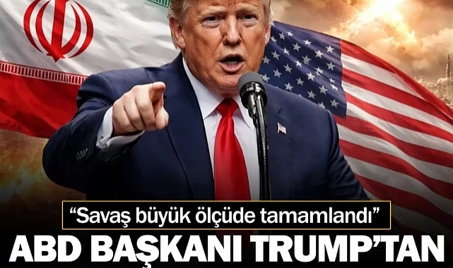 Trump’tan İran açıklaması: “Savaş büyük ölçüde tamamlandı”