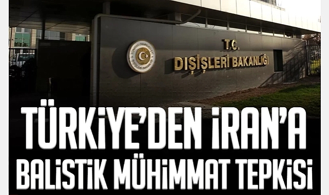 Türkiye’den İran’a balistik mühimmat tepkisi