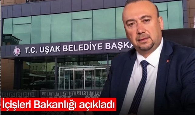 Bakanlık açıkladı: Uşak Belediye Başkanı Özkan Yalım görevden uzaklaştırıldı!