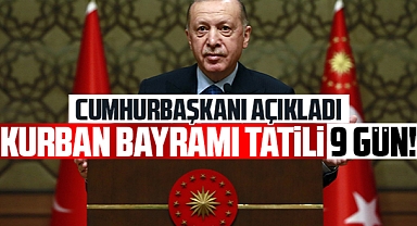 Kurban bayramı tatili 9 gün oldu