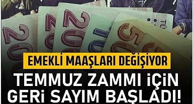 Temmuz zammı için geri sayım başladı! Emekli maaşları değişiyor
