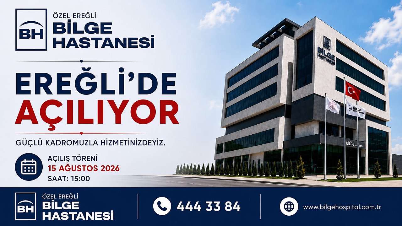 ÖZEL EREĞLİ BİLGE HASTANESİ AÇILIYOR